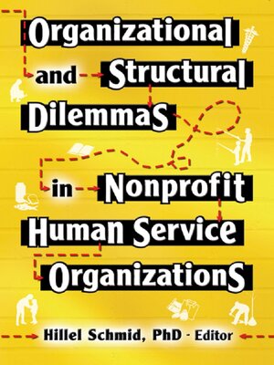 cover image of Organizational and Structural Dilemmas in Nonprofit Human Service Organizations